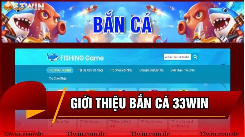 Đôi nét bắn cá sảnh chơi 33Win